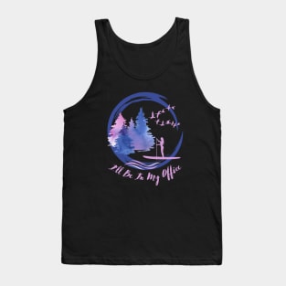 I'll Be In My Office - Kayaking Tank Top